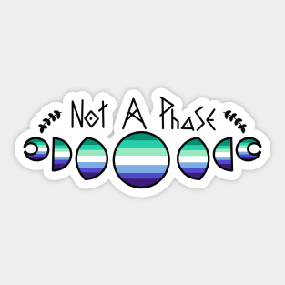 Not a phase- MLM Sticker